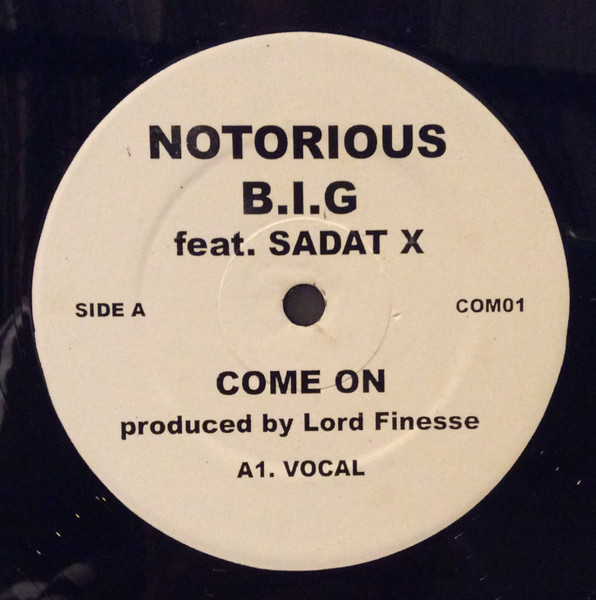 Notorious B.I.G feat. Sadat X – Come On (2008, Vinyl) - Discogs