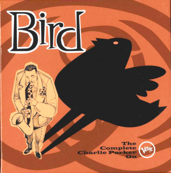 Charlie Parker – Bird (The Complete Charlie Parker On Verve) (2005 