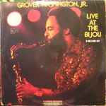 Grover Washington, Jr. – Live At The Bijou (1977, Vinyl) - Discogs