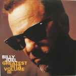 Billy Joel - Greatest Hits Volume III | Releases | Discogs