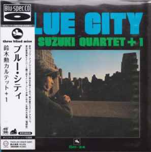 Isao Suzuki Quartet + 1 – Blue City (2013, Paper Sleeve, Blu-Spec