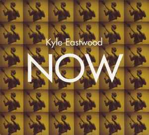 Kyle Eastwood - Now album cover