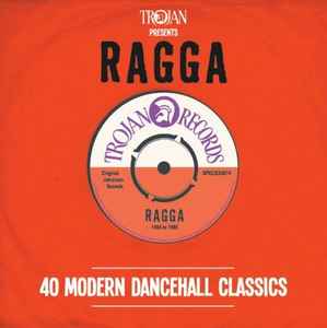 Trojan Presents: Ragga - 40 Modern Dancehall Classics (2011, CD