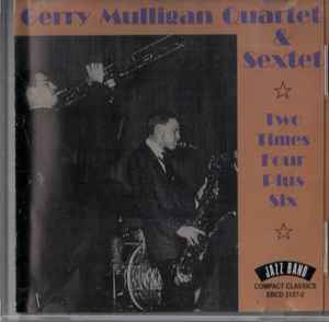 Gerry Mulligan Quartet - Two Times Four Plus Six album cover