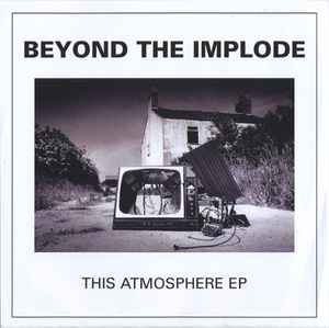 This Atmosphere - Beyond The Implode