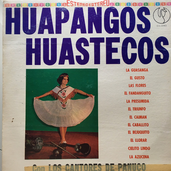 Los Cantores Del Pánuco – Huapangos Huastecos (1976, Vinyl) - Discogs
