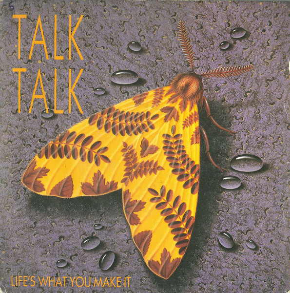 Talk Talk – Life's What You Make It (1986, Vinyl) - Discogs
