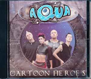 Aqua – Cartoon Heroes (CD) - Discogs