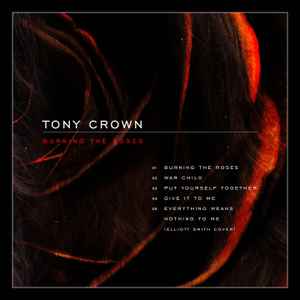 Tony Crown - Burning The Roses album cover