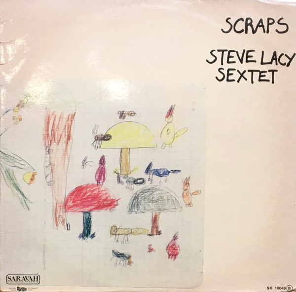 Steve Lacy Sextet – Scraps (1974, Vinyl) - Discogs