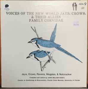 John William Hardy - Voices Of The New World Jays, Crows, & Their Allies Family Corvidae album cover