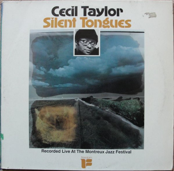 Cecil Taylor – Silent Tongues (1975, Vinyl) - Discogs