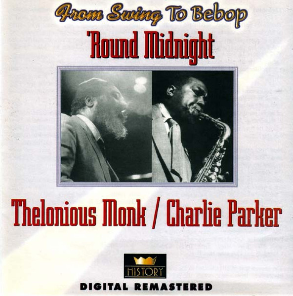 Thelonious Monk / Charlie Parker – 'Round Midnight (CD) - Discogs