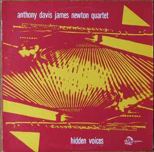 Hidden Voices - Anthony Davis James Newton Quartet