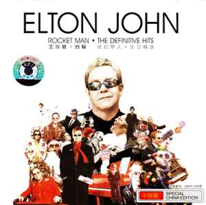 Elton John – Rocket Man - The Definitive Hits (2007, Special China Edition,  CD) - Discogs