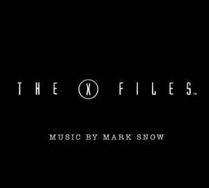 The X Files: Volume One (Original Soundtrack From The Fox Television Series) - Mark Snow