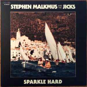 Stephen Malkmus & The Jicks - Sparkle Hard album cover