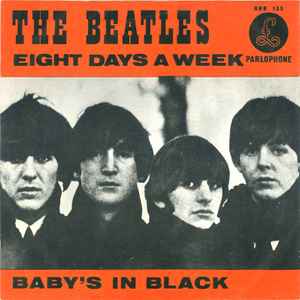 The Beatles - Eight Days A Week / Baby's In Black