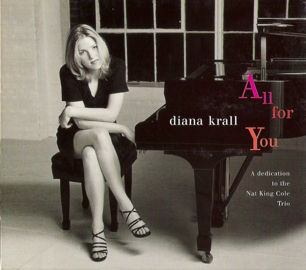 Diana Krall - All For You (A Dedication To The Nat King Cole Trio