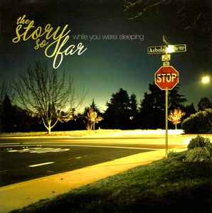 The Story So Far While You Were Sleeping Releases Discogs