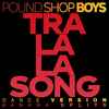 Pound Shop Boys - The Tra-La-La Song