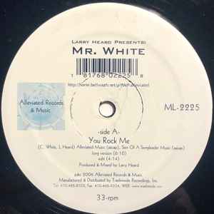 You Rock Me / The Sun Can't Compare - Larry Heard Presents: Mr. White