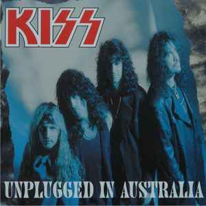 Kiss - Unplugged In Australia