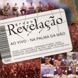 Grupo Revelação – Ao Vivo - Na Palma Da Mão (2004, CD) - Discogs