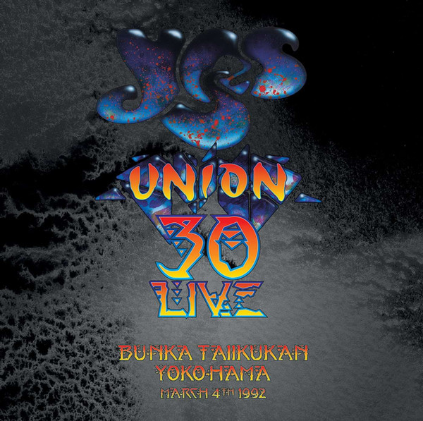 Yes – Union 30 Live: Bunka Taiikukan Yokohoma March 4th 1992 (2023 