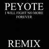 Peyote - I Will Fight No More Forever (Remix)