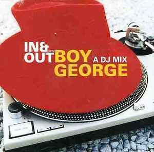Boy George - In & Out With Boy George: A DJ Mix
