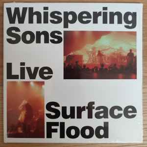 Live Surface Flood - Whispering Sons