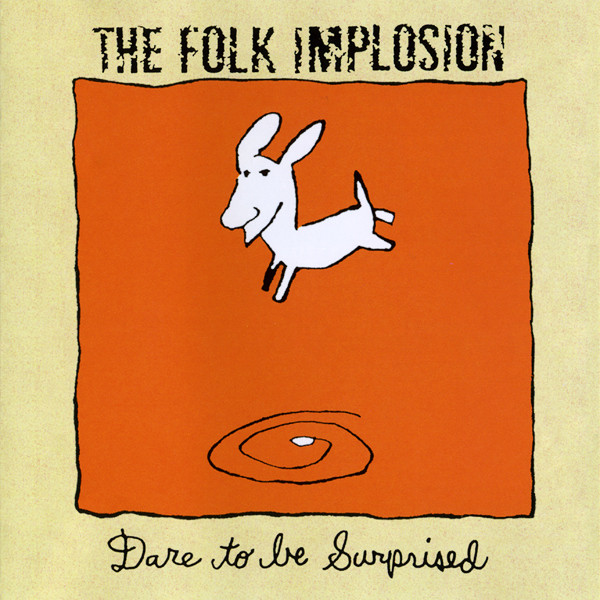 The Folk Implosion – Dare To Be Surprised (1997, CD) - Discogs