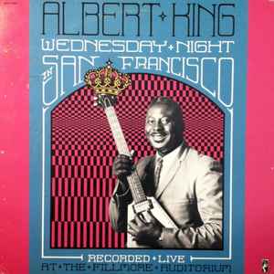 Albert King - Wednesday Night In San Francisco