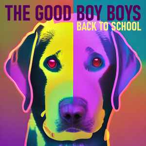 The Good Boy Boys - Back To School album cover