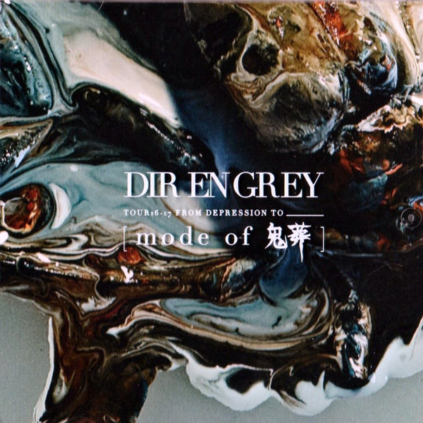 Dir En Grey – Tour16-17 From Depression To ______ [Mode Of 鬼葬