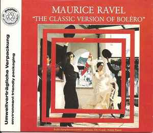 Maurice Ravel - The Classic Version Of Boléro album cover