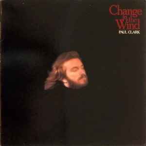 Paul Clark (5) - Change In The Wind