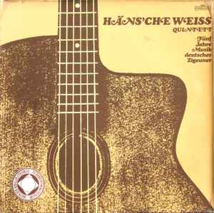 Häns'che Weiss Quintett - Fünf Jahre Musik Deutscher Zigeuner album cover
