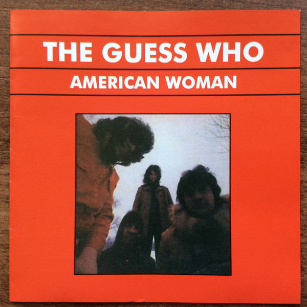 The Guess Who? – American Woman, These Eyes & Other Hits (1990, CD