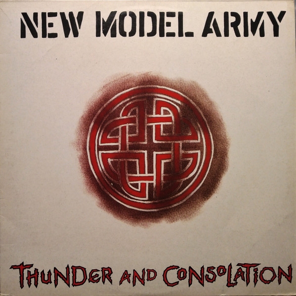 New Model Army - Thunder And Consolation | Releases | Discogs