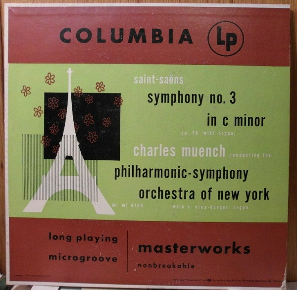 descargar álbum SaintSaëns Charles Muench Conducting The Philharmonicsymphony Orchestra Of New York With E NiesBerger - Symphony No 3 In C Minor Op 78 With Organ
