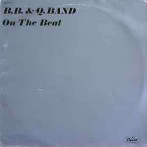 B.B. & Q. Band – On The Beat (1981, Vinyl) - Discogs