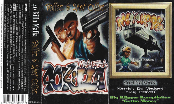 40 Killa Mafia – Ballaz & Shot Callaz (1998, Cassette) - Discogs