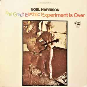 Noel Harrison - The Great Electric Experiment Is Over album cover