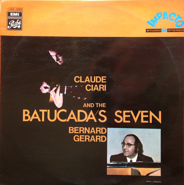 Claude Ciari, Bernard Gerard And The Batucada's Seven - Claude