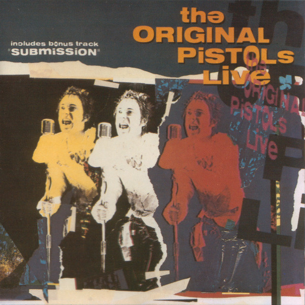 (The) original Pistols live / The Sex Pistols | Sex Pistols (The) (groupe anglais de punk-rock). Interprète