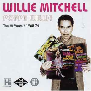 Willie Mitchell - Poppa Willie The Hi Years / 1962-74 album cover