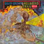 Savoy Brown - Hellbound Train | Releases | Discogs