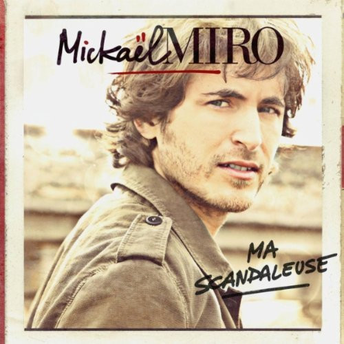 télécharger l'album Mickaël Miro - Ma Scandaleuse